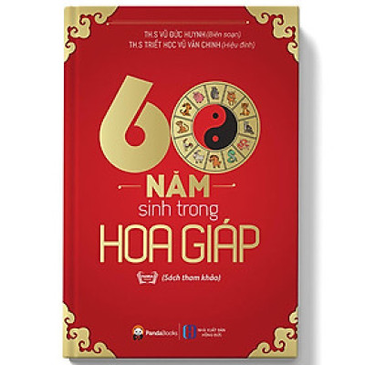 Sách - 60 Năm Sinh Trong Hoa Giáp - Chính Thông Book