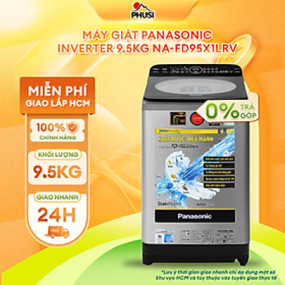 Máy Giặt Panasonic 9.5Kg NA-FD95X1LRV - Hàng Chính Hãng - chỉ giao hàng TP.HCM