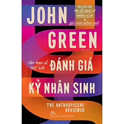 Tản Mạn Về Thế Giới - Đánh Giá Kỷ Nhân Sinh - TRE