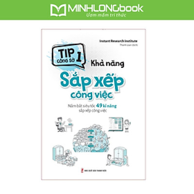 Sách: Tip Công Sở 1 – Khả Năng Sắp Xếp Công Việc