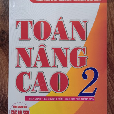 Sách - Toán Nâng Cao 2 ( Theo Chương Trình Giáo Dục Phổ Thông Mới )