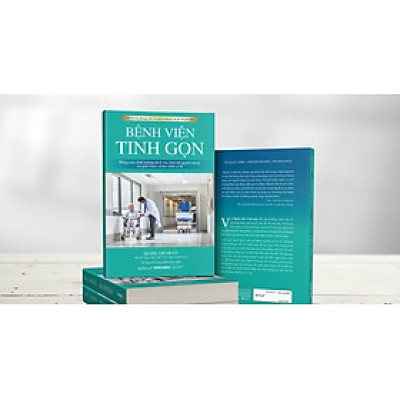  (Giải thưởng Shingo cho Ấn phẩm Nghiên cứu & Chuyên môn) BỆNH VIỆN TINH GỌN – Mark Graban – ThS BS Giang Thảo, ThS YTCC Minh Nguyễn dịch - Omega+ - NXB Thế giới