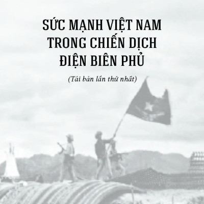 Sức Mạnh Việt Nam Trong Chiến Dịch Điện Biên Phủ