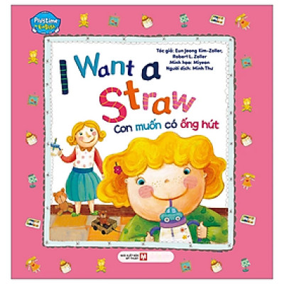 Playtime In English Level 2: I Want A Straw - Con Muốn Có Ống Hút