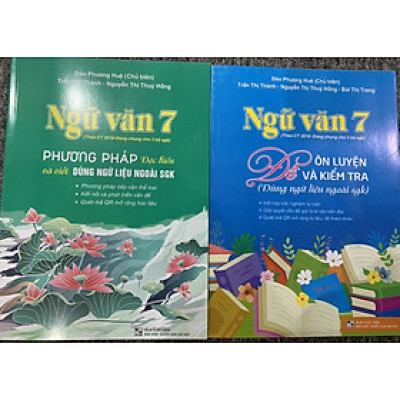 Combo Ngữ Văn 7 Phương pháp đọc hiểu và viết(dùng dữ liệu ngoài sgk) + Đề ôn luyện và kiểm tra
