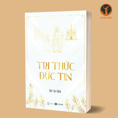 Tri Thức Đức Tin & Tu Thành - Thành Tu - Kẻ Tu Đời (bộ 2 cuốn, bìa mềm)