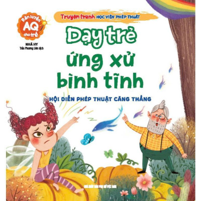 Sách - Truyện Tranh Học Viện Phép Thuật - Dạy Trẻ Ứng Xử Bình Tĩnh - Rèn Luyện AQ Cho Trẻ - Minh Thắng