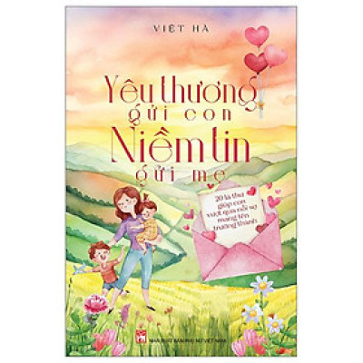 Yêu Thương Gửi Con - Niềm Tin Gửi Mẹ