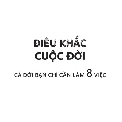 Điêu Khắc Cuộc Đời - Cả Đời Bạn Chỉ Cần Làm 8 Việc