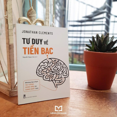 Sách: Tư Duy Về Tiền Bạc - Jonathan Clements
