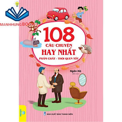 Sách - 108 Câu Chuyện Hay Nhất Phẩm chất, Thói Quen Tốt.