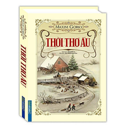 Sách - Thời Thơ Ấu - Bìa Cứng - Maxim Gorki - Minh Thắng