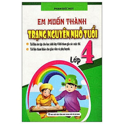 Em Muốn Thành Trạng Nguyên Nhỏ Tuổi (Lớp 4)