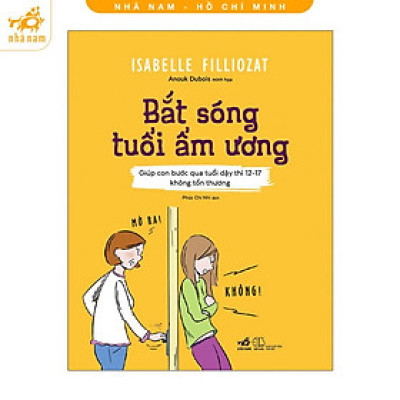 Sách - Bắt sóng tuổi ẩm ương (Nhã Nam HCM)