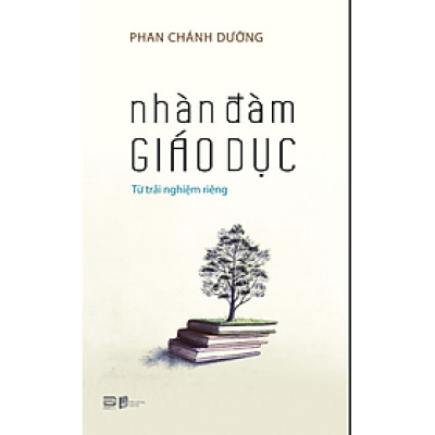 NHÀN ĐÀM GIÁO DỤC -Phan Chánh Dưỡng – Phanbooks -  NXB Dân Trí