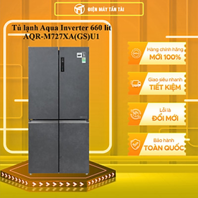 Tủ Lạnh Aqua AQR-M727XA(GS)U1 660L Inverter - Hàng Chính Hãng (Chỉ giao HCM)