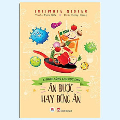Sách - Kỹ Năng Sống Cho Học Sinh - Ăn Được Hay Đừng Ăn  - Huy Hoàng