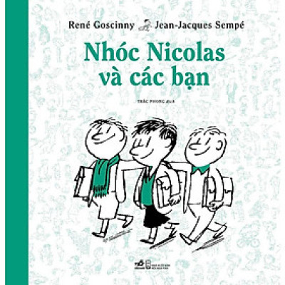 Sách Nhóc Nicolas và các bạn (Bộ truyện lẻ Nhóc Nicolas) - Nhã Nam - BẢN QUYỀN