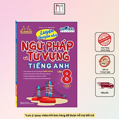 Sách - Global Success - Luyện Chuyên Sâu Ngữ Pháp Và Từ Vựng Tiếng Anh Lớp 8 - Tập 2 - Minh Thắng