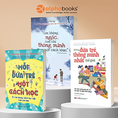 COMBO: Con Không Ngốc Con chỉ Thông Minh Theo Một Cách Khác + Mỗi Đứa Trẻ Một Cách Học + Những Đứa Trẻ Thông Minh Nhất Thế Giới