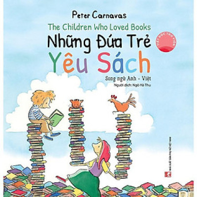 Sách - Những Đứa Trẻ Yêu Sách - Song Ngữ Anh Việt - Ngô Hà Thu - NXB Phụ Nữ