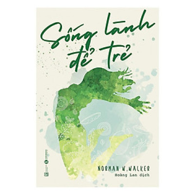 Sống Lành Để Trẻ - Bản Quyền