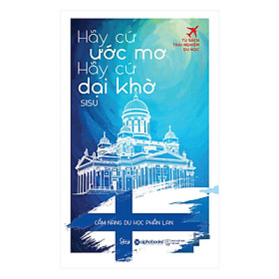 Hãy Cứ Ước Mơ, Hãy Cứ Dại Khờ