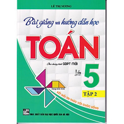 Bài giảng và hướng dẫn học toán 5 - tập 2 (Kết nối tri thức)