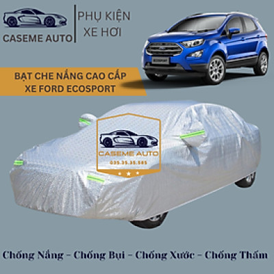 [FORD ECOSPORT] Bạt phủ xe ô tô tráng nhôm cao cấp dành cho xe FORD ECOSPORT, 3 lớp chống nóng, chống thấm, chống bụi - Hàng Chính Hãng