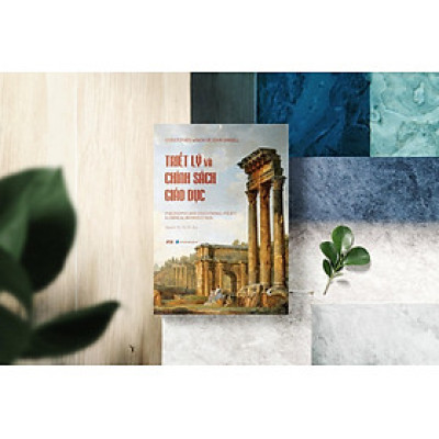 Triết Lý Và Chính Sách Giáo Dục