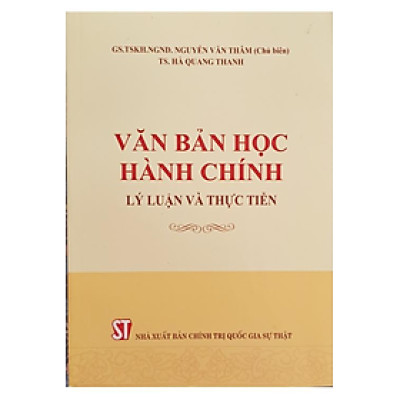 Sách Văn bản học hành chính - Lý luận và thực tiễn