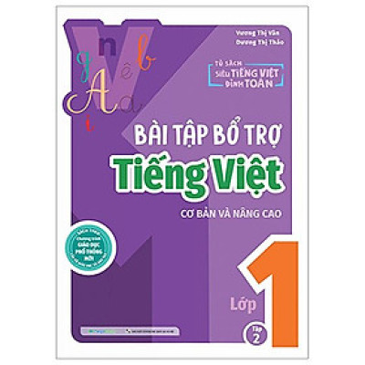 Bài Tập Bổ Trợ Tiếng Việt Cơ Bản Và Nâng Cao Lớp 1 - Tập 2