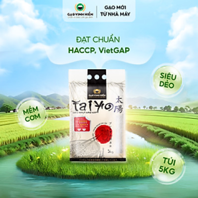 [Gạo Japonica] Gạo Nhật Bản Taiyo Vinh Hiển cao cấp túi 5KG - Siêu dẻo, thượng hạng, dai ngon