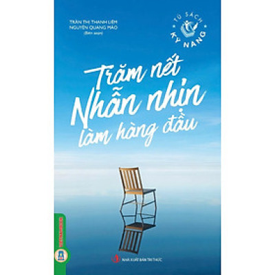 Trăm Nết Nhẫn Nhịn Làm Đầu (Tủ sách Kỹ năng)