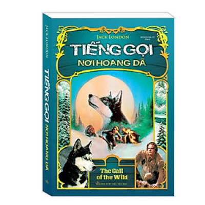 Sách - Tiếng Gọi Nơi Hoang Dã - Bìa Mềm - Jack London - Minh Thắng