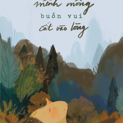 Thế Giới Mênh Mông Buồn Vui Cất Vào Lòng