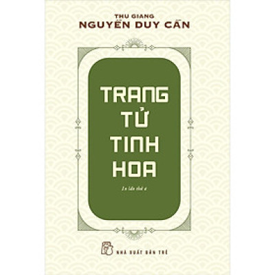 Trang Tử Tinh Hoa (Thu Giang Nguyễn Duy Cần )(Tái Bản) (NXB Trẻ)