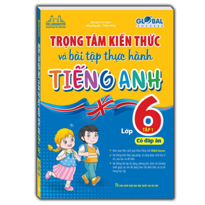 Sách - Global Success - Trọng Tâm Kiến Thức Và Bài Tập Thực Hành Tiếng Anh Lớp 6 - Có Đáp Án - Combo 2 Cuốn - Minh Thắng