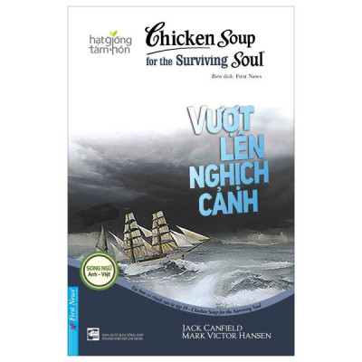 Chicken Soup For The Surviving Soul 18 - Vượt Lên Nghịch Cảnh (Tái Bản 2023)
