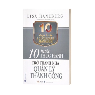 10 Bước Thực Hành - Trở Thành Nhà Quản Lý Thành Công