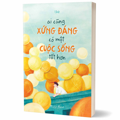 Ai Cũng Xứng Đáng Có Một Cuộc Sống Tốt Hơn - AZ