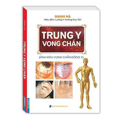 Sách - Trung Y Vọng Chuẩn - Bìa Mềm - Lương Y Hoàng Duy Tân - Minh Thắng