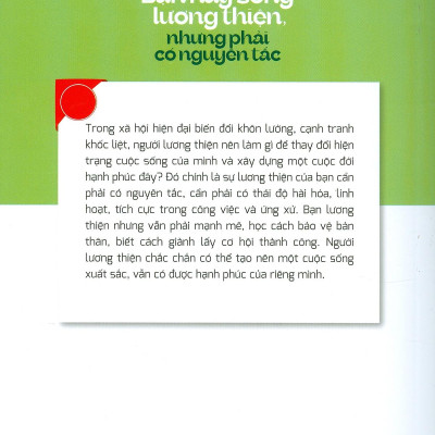 Bạn Hãy Sống Lương Thiện, Nhưng Phải Có Nguyên Tắc