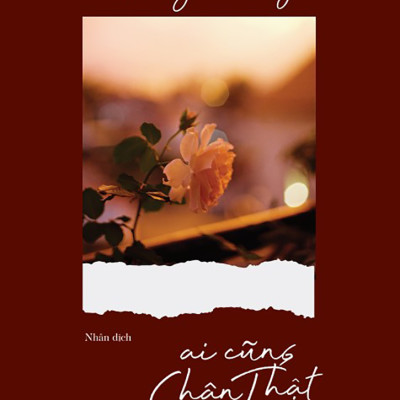 Giá Như Thế Gian Này Ai Cũng Chân Thật